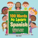 100 Words to Learn in Spanish Children's Learn Spanish Books