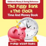 Piggy Bank & the Clock - Time and Money Book