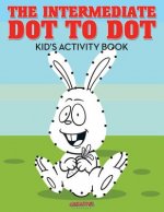 Intermediate Dot to Dot Kid's Activity Book