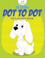 Joyous Dot to Dot Kid's Activity Book