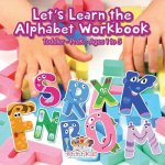 Let's Learn the Alphabet Workbook Toddler-Prek - Ages 1 to 5