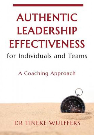 Authentic leadership effectiveness for Individuals and teams