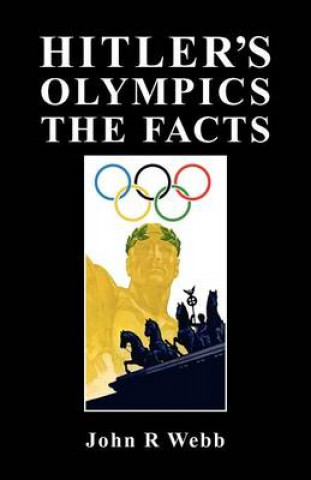 Hitler's Olympics - The Facts