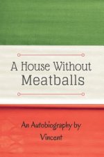 House Without Meatballs