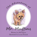 Adventures of Mr. Muffins