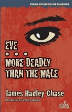 Eve / More Deadly Than the Male