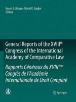 General Reports of the XVIIIth Congress of the International Academy of Comparative Law/Rapports Generaux du XVIIIeme Congres de l'Academie Internatio