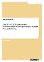 Eine kritische Bewertung des neuolingusistischen Programmierens in der Personalführung
