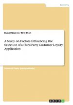 Study on Factors Influencing the Selection of a Third Party Customer Loyalty Application