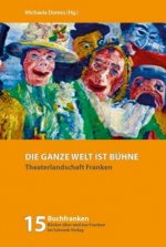 Die ganze Welt ist Bühne