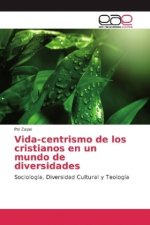 Vida-centrismo de los cristianos en un mundo de diversidades