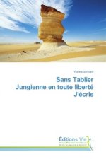 Sans Tablier Jungienne en toute liberté J'écris