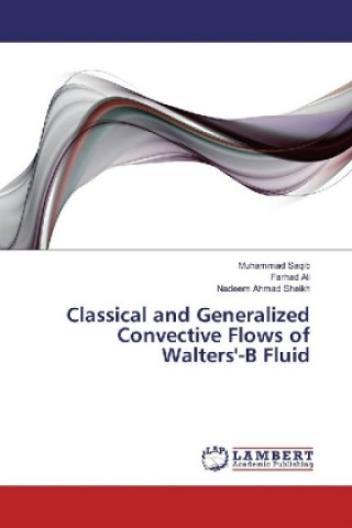 Classical and Generalized Convective Flows of Walters'-B Fluid