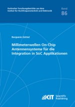 Millimeterwellen On-Chip Antennensysteme für die Integration in SoC Applikationen