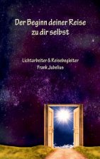 Beginn deiner Reise zu dir selbst