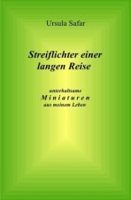 Streiflichter einer langen Reise