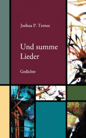 Und summe Lieder