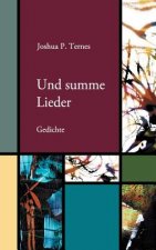 Und summe Lieder
