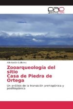 Zooarqueología del sitio Casa de Piedra de Ortega