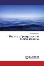 The use of pragmatics in Indian scenario