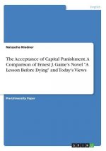 The Acceptance of Capital Punishment. A Comparison of Ernest J. Gaine's Novel 