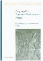 Burgkapellen. Formen - Funktionen - Fragen