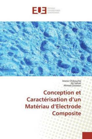 Conception et Caractérisation d'un Matériau d'Electrode Composite