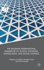 Palgrave International Handbook of School Discipline, Surveillance, and Social Control