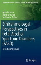 Ethical and Legal Perspectives in Fetal Alcohol Spectrum Disorders (FASD)