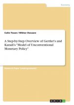 Step-by-Step Overview of Gertler's and Karadi's Model of Unconventional Monetary Policy