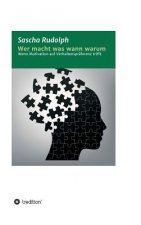Wer macht was wann warum