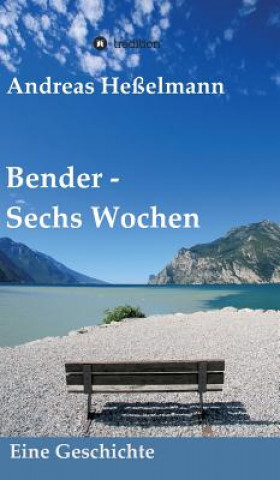 Bender - Sechs Wochen