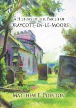 History of the Parish of Draycott-en-le-Moors