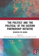 'The Politics' and 'The Political' of the Eastern Partnership Initiative