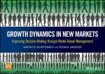 Growth Dynamics in New Markets - Improving Decision Making through Model-Based Management
