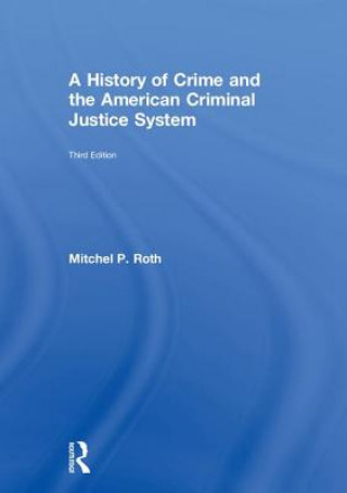 History of Crime and the American Criminal Justice System