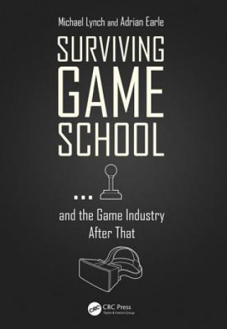 Surviving Game School...and the Game Industry After That