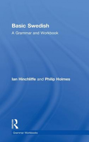 Basic Swedish: A Grammar and Workbook