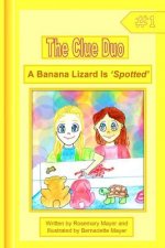 Banana Lizard Is 'Spotted'