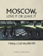 Moscow, Love It or Leave It
