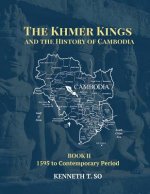 Khmer Kings and the History of Cambodia