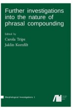 Further investigations into the nature of phrasal compounding