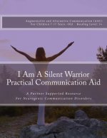 I Am A Silent Warrior Practical Communication Aid