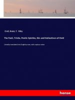 The Fasti, Tristia, Pontic Epistles, Ibis and Halieuticon of Ovid