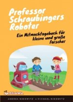 Professor Schraubingers Roboter