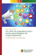 Um olhar da pragmatica sob o ensino-aprendizagem de Lingua Espanhola