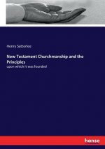New Testament Churchmanship and the Principles