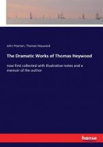 Dramatic Works of Thomas Heywood