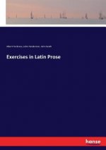 Exercises in Latin Prose