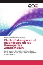Electrofisiología en el diagnóstico de las Neuropatías Autoinmunes